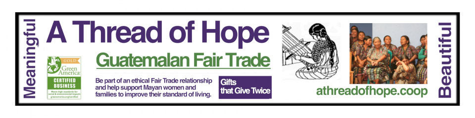 A Thread of Hope Guatemalan Fair Trade