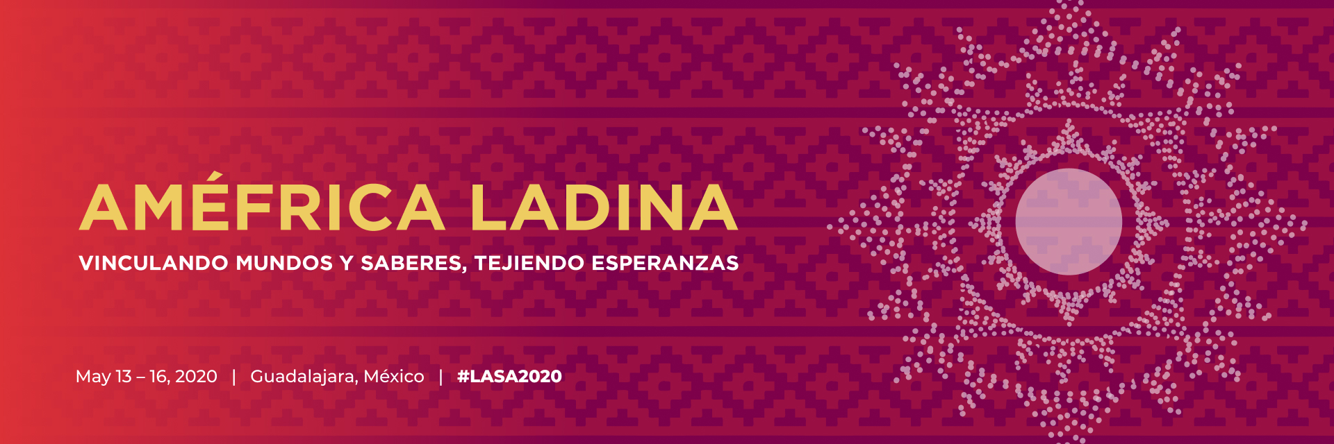 LASA2020 Améfrica Ladina: Vinculando Mundos y Saberes, Tejiendo Esperanzas