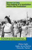 Women in Cuba: The Making of a Revolution Within the Revolution